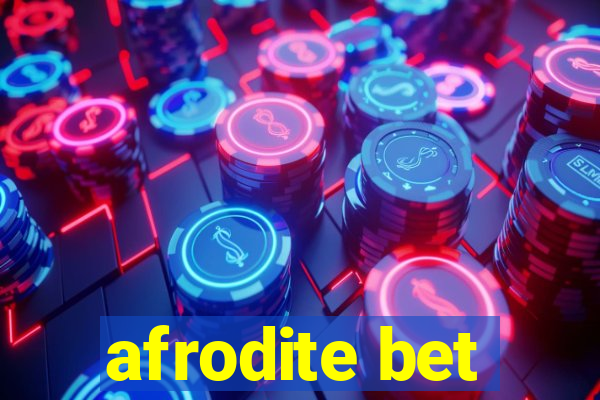 afrodite bet